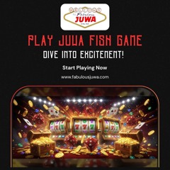 Play Premium Fish Games on Fabulous Juwa – Skill, Fun, and Rewards
