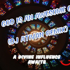 Our God is an Awesome God (Ativan Remix) - Free Download