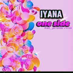 Iyana - one side (slowed rmx) kel_prodz