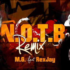 M.G. Feat Rex Jay NOTB REMIX 2020