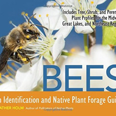 [Download] EBOOK 🖋️ Bees: An Identification and Native Plant Forage Guide by  Heathe
