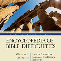 ACCESS EPUB 💔 New International Encyclopedia of Bible Difficulties by  Gleason L. Ar