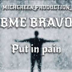 BME Bravo x put in pain