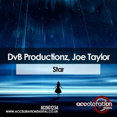 DvB Productionz & Joe Taylor - Star | Out Now - Accelerationdigital.co.uk