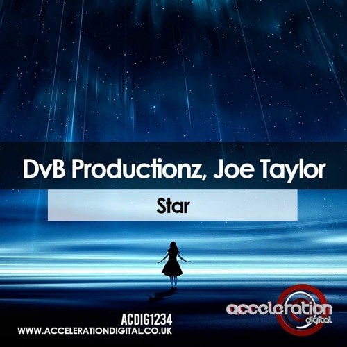 DvB Productionz & Joe Taylor - Star | Out Now - Accelerationdigital.co.uk