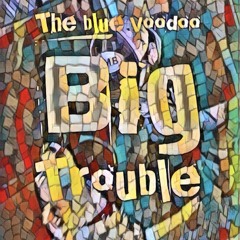 Big Trouble