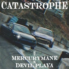 CATASTROPHE w/Devil Playa