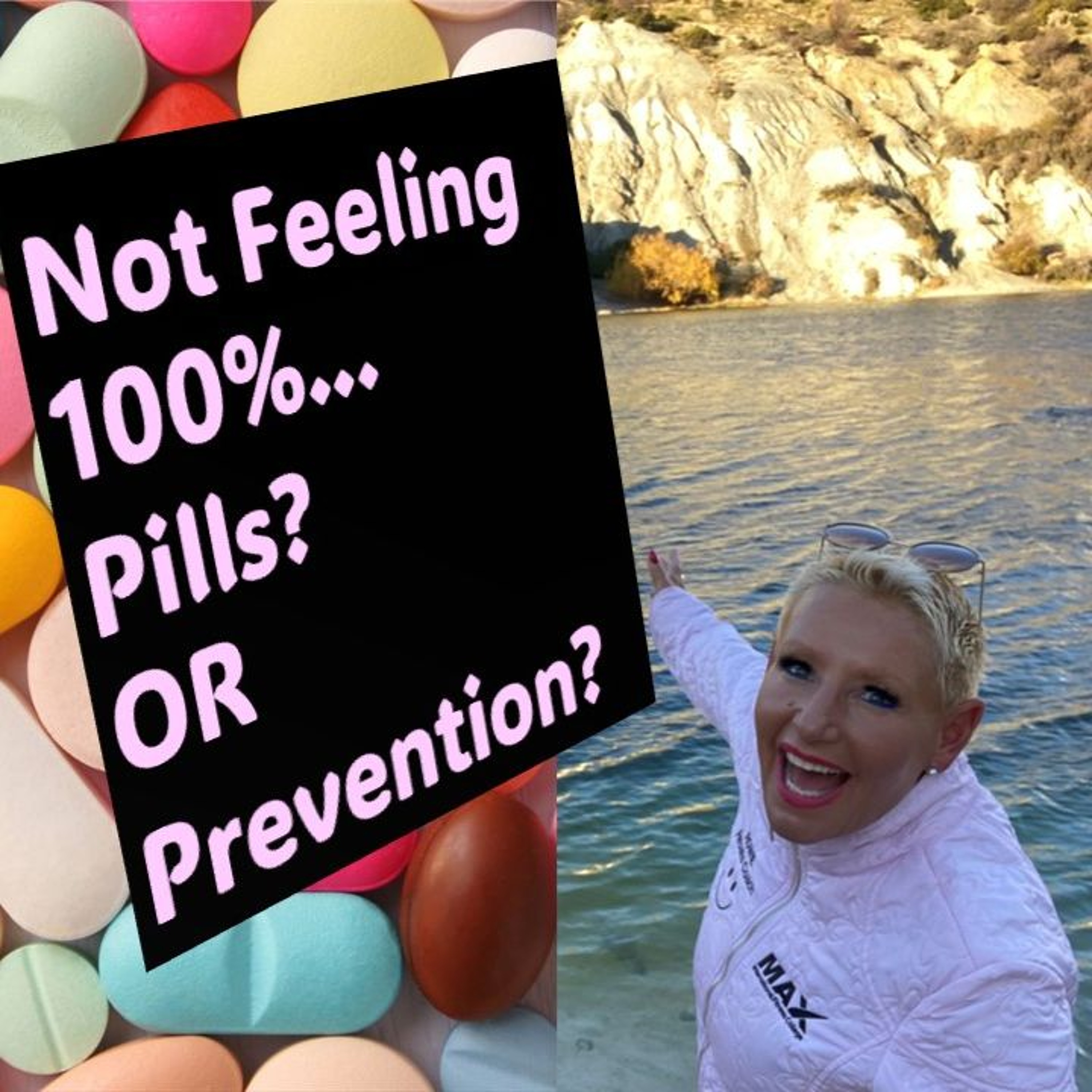 If Life Sucks…Pill Or Prevention...with Rowie McEvoy