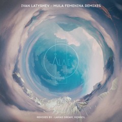 PREMIERE: Ivan Latyshev — Mula Femenina (Monvol Remix) [Alae Records]