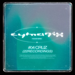 Cymatix - Cruz (22recordings)
