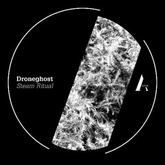 Droneghost - Steam Ritual