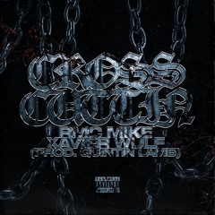 "Cross Cuttin" feat. RMC Mike (Prod. Quintin Lamb)