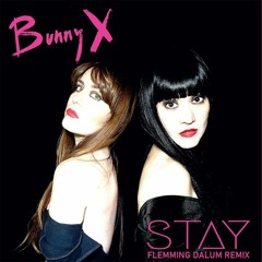 Bunny X - Stay (Flemming Dalum Remix)