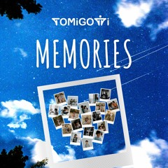 TOMiGOTTi - Memories