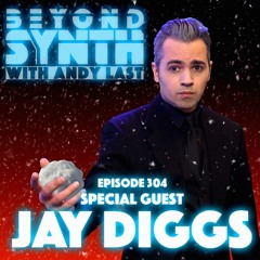 Beyond Synth - 304 - Jay Diggs