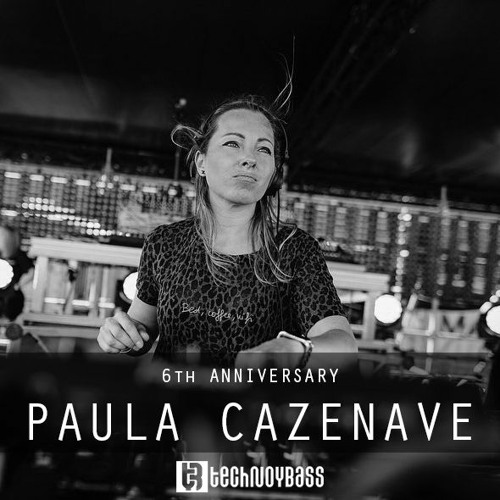 Technoybass #46 | Paula Cazenave | 6th Anniversary