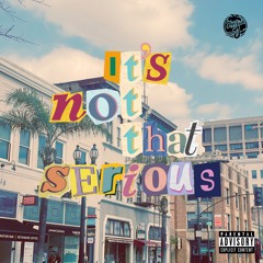 It's Not That Serious - EP