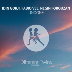 Idin Gorji, Fabio Vee, Negin Forouzan - Undone (Extended Mix) FREE DOWNLOAD
