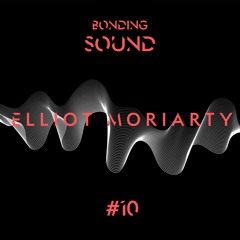 Bonding Sound #10 - Elliot Moriarty - Live @ Bear Cave 28.06.25