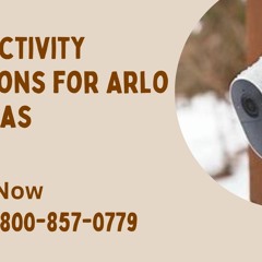Connectivity solutions for Arlo cameras | Call +1-800-857-0779