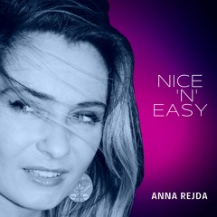 Nice N Easy - Anna Rejda