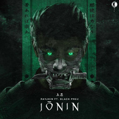 Jōnin (Ft. Black Prez) [Kannibalen Records]