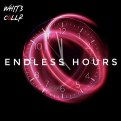 Endless Hours