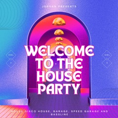Welcome To The House Party