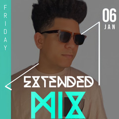 Extended Mix Edition 08 (By Arthur Reyz) 06/01/2023