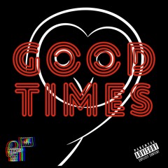 Good Times (Prod. eeryskies)