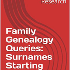 [Read] KINDLE 📗 Family Genealogy Queries: Surnames Starting with 'LE' (Southern Gene