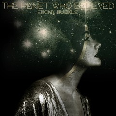 The Planet Who Believed