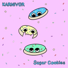 KARNIVOR - Sugar Cookies