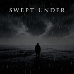 Swept Under