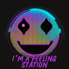 I'm a Feeling Station