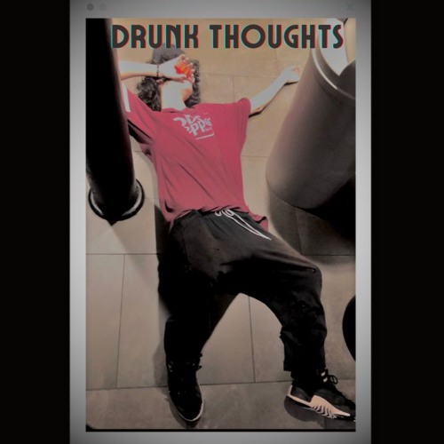 drunk thoughts