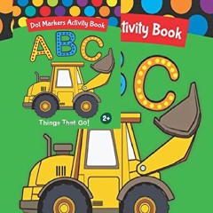 (*EPUB)->DOWNLOAD Dot Markers Activity Book: Learn With Alphabet ABC Trucks and Vehicles | Do a dot