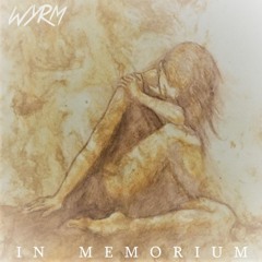 WYRM - In Memorium