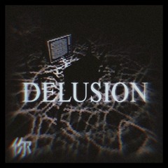 Delusion
