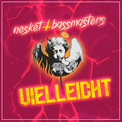 DJ NESKET & BASSMASTERS - VIELLEICHT [PROMO]