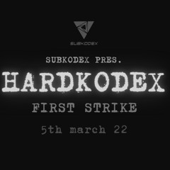 MICHAEL M AKA MIKEGEE PLAYS @ SUBKODEX PRES. HARDKODEX  (THE FIRST STRIKE)   05.03.22