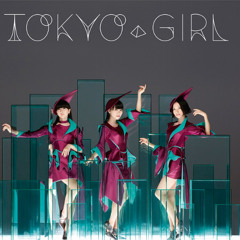 【Trance Remix】TOKYO GIRL / Perfume