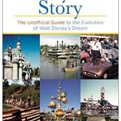 [Read] PDF 📒 Disneyland Story: The Unofficial Guide to the Evolution of Walt Disney'