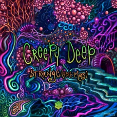 Creepy Deep - Strange (Feat Møs)