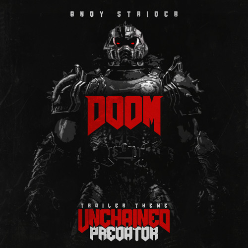 Unchained Predator (Trailer Theme) (Extended)