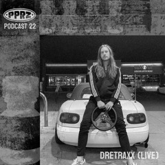 PPRZ Podcast 22 - Dretraxx (Live)
