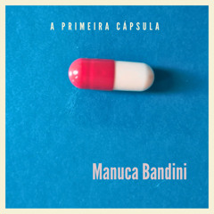 A Primeira Cápsula