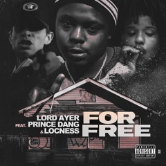 For Free Ft. Prince Dang & Locness (Prod. By Ta Easy)