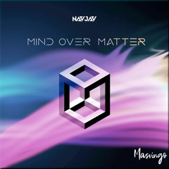 Nay Jay - Mind Over Matter [Masvingo Recordings]