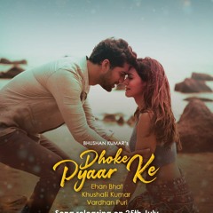 Dhoke Pyaar Ke - B Praak | Khushalii Kumar | Ehan Bhat | Vardhan Puri | Rochak Kohli | Bhushan Kumar